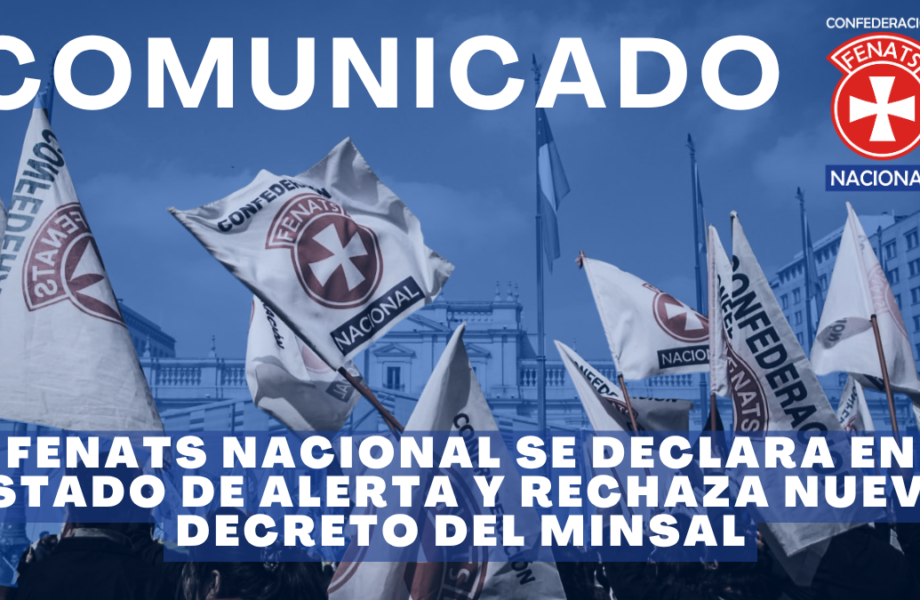 Fenats Nacional se declara en estado de alerta y rechaza nuevo decreto del Minsal